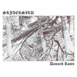 Skjaersild : Damned Roots Skjaersild : Damned Roots